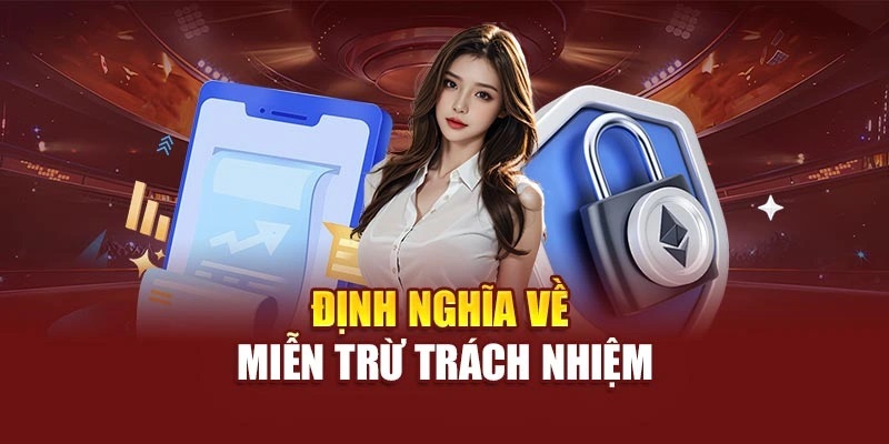 Miễn trừ trách nhiệm góp phần đảm bảo quyền lợi cho người chơi