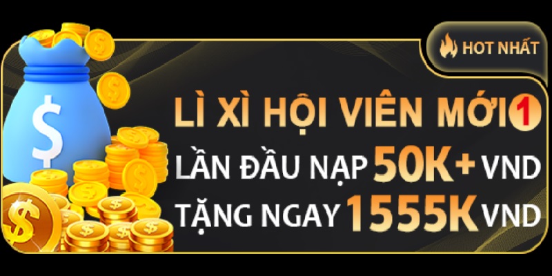 Nhà cái tung ưu đãi lì xì hội viên lên đến 1555K