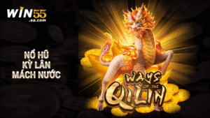 Nổ hũ Kỳ Lân Mách Nước